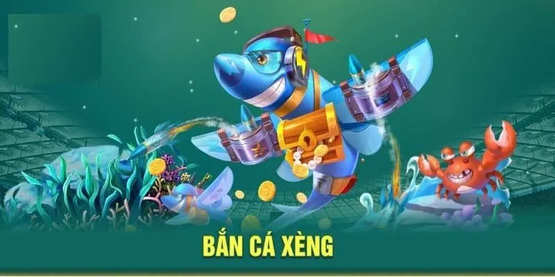 bắn cá xèng đổi thưởng